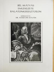 Bárdos János - Bél Mátyás emlékezete Balatonkeresztúron (dedikált példány) [antikvár]