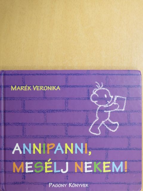 Marék Veronika - Annipanni, mesélj nekem! [antikvár]