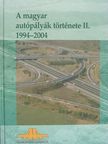 A magyar autópályák története II. [antikvár]