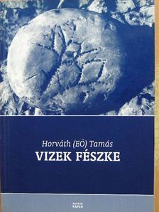 Horváth (EÖ) Tamás - Vizek fészke [antikvár]