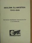 Iskoláink államosítása 1948-ban [antikvár]