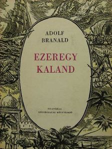 Adolf Branald - Ezeregy kaland [antikvár]
