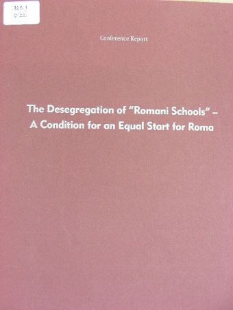 Savelina Danova - The Desegregation of "Romani Schools" - A Condition for an Equal Start for Roma [antikvár]