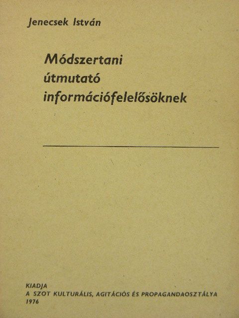 Jenecsek István - Módszertani útmutató információfelelősöknek [antikvár]