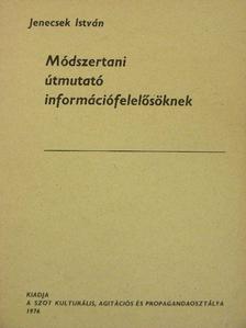 Jenecsek István - Módszertani útmutató információfelelősöknek [antikvár]