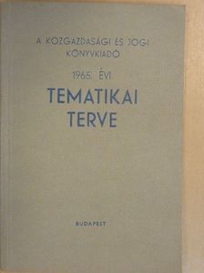 A Közgazdasági és Jogi Könyvkiadó 1965. évi tematikai terve [antikvár]