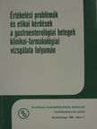 Dr. Blasszauer Béla - Értékelési problémák és etikai kérdések a gastroenterológiai betegek klinikai-farmakológiai vizsgálata folyamán [antikvár]
