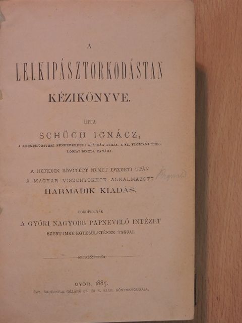 Schüch Ignác - A lelkipásztorkodástan kézikönyve II. (töredék) [antikvár]