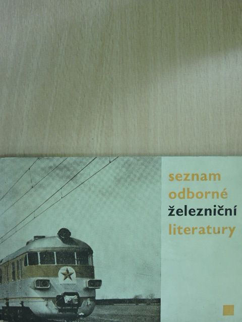 Seznam odborné zeleznicní literatury [antikvár]