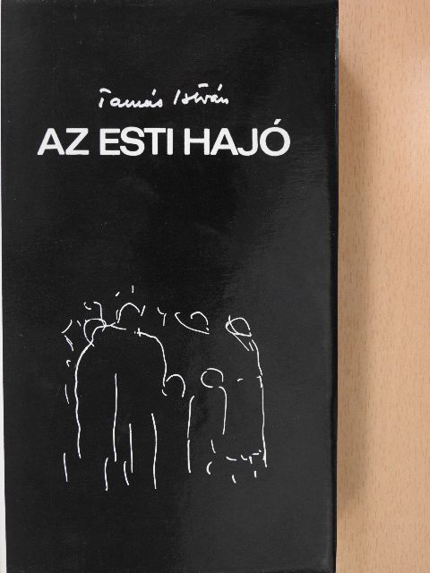 Tamás István - Az esti hajó (dedikált példány) [antikvár]