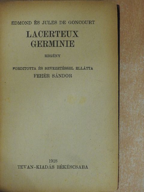 Edmond De Goncourt - Lacerteux Germinie [antikvár]