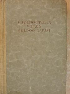 John Erskine - A boldogtalan Villon boldog napjai [antikvár]
