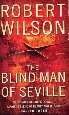 WILSON, ROBERT - The Blind Man of Seville [antikvár]