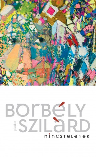 BORBÉLY SZILÁRD - Nincstelenek - Már elment a Mesijás? [eKönyv: epub, mobi]