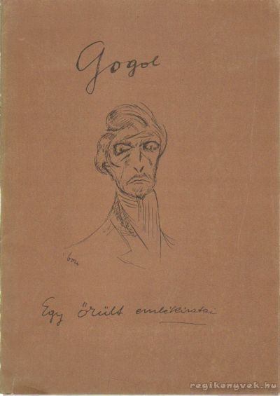 Gogol - Egy őrült emlékiratai (reprint) [antikvár]