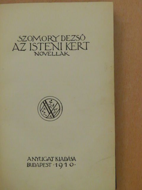 Szomory Dezső - Az isteni kert [antikvár]