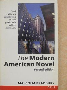 Malcolm Bradbury - The Modern American Novel [antikvár]
