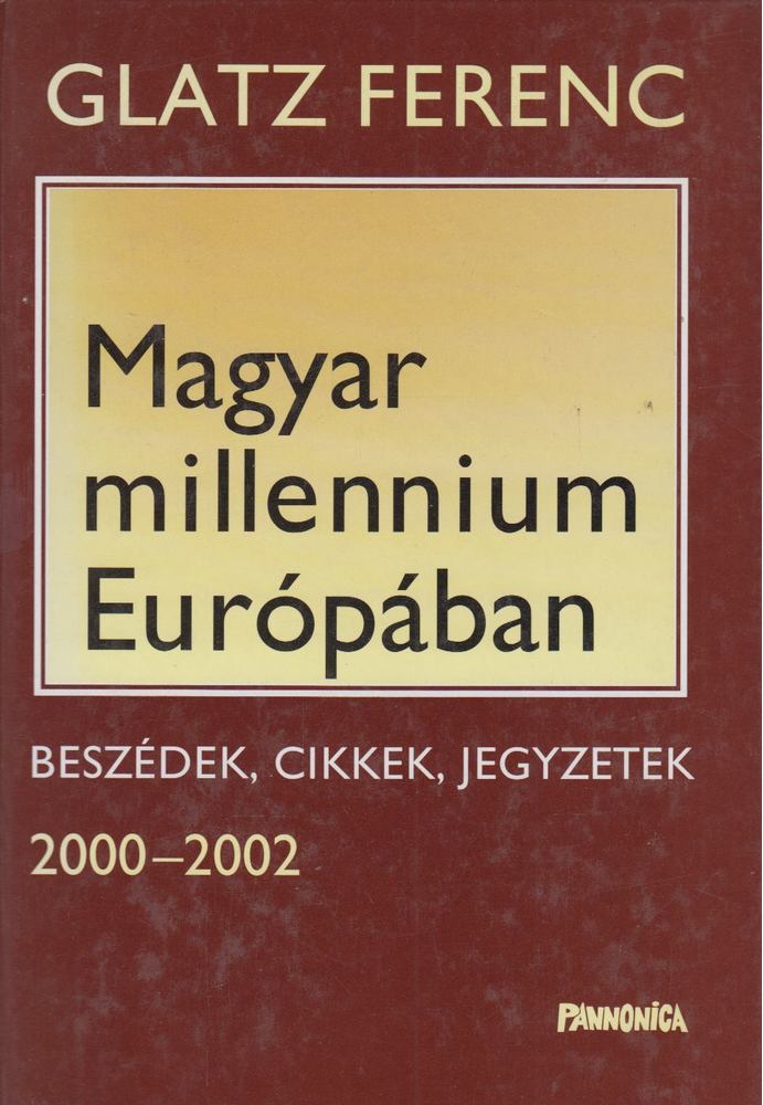 Glatz Ferenc - Magyar millennium Európában [antikvár]
