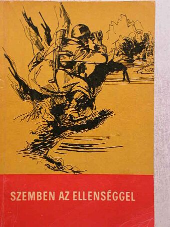 Barkovits István - Szemben az ellenséggel [antikvár]