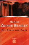 Marion Zimmer Bradley - Die Feuer von Troia [antikvár]
