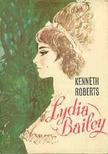 KENNETH ROBERTS - Lydia Bailey [antikvár]