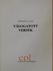 Desmond Egan - Válogatott versek/Selected poems [antikvár]