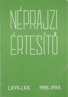 Selmeczi Kovács Attila - Néprajzi értesítő 1985-1988 [antikvár]