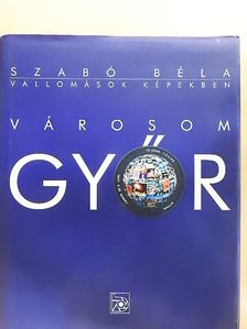 Joó József - Városom Győr [antikvár]