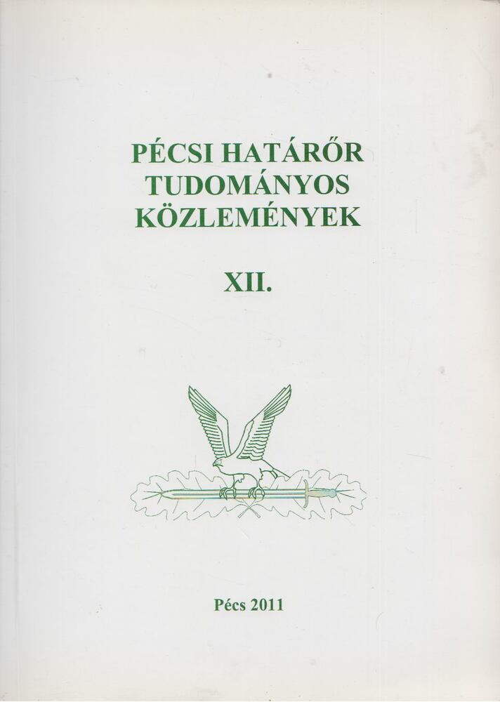 Gaál Gyula, Hautzinger Zoltán - Pécsi határőr tudományos közlemények XII. [antikvár]