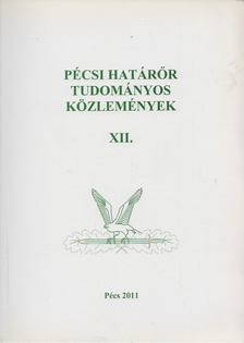 Gaál Gyula, Hautzinger Zoltán - Pécsi határőr tudományos közlemények XII. [antikvár]