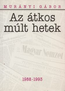 Murányi Gábor - Az átkos múlt hetek [antikvár]