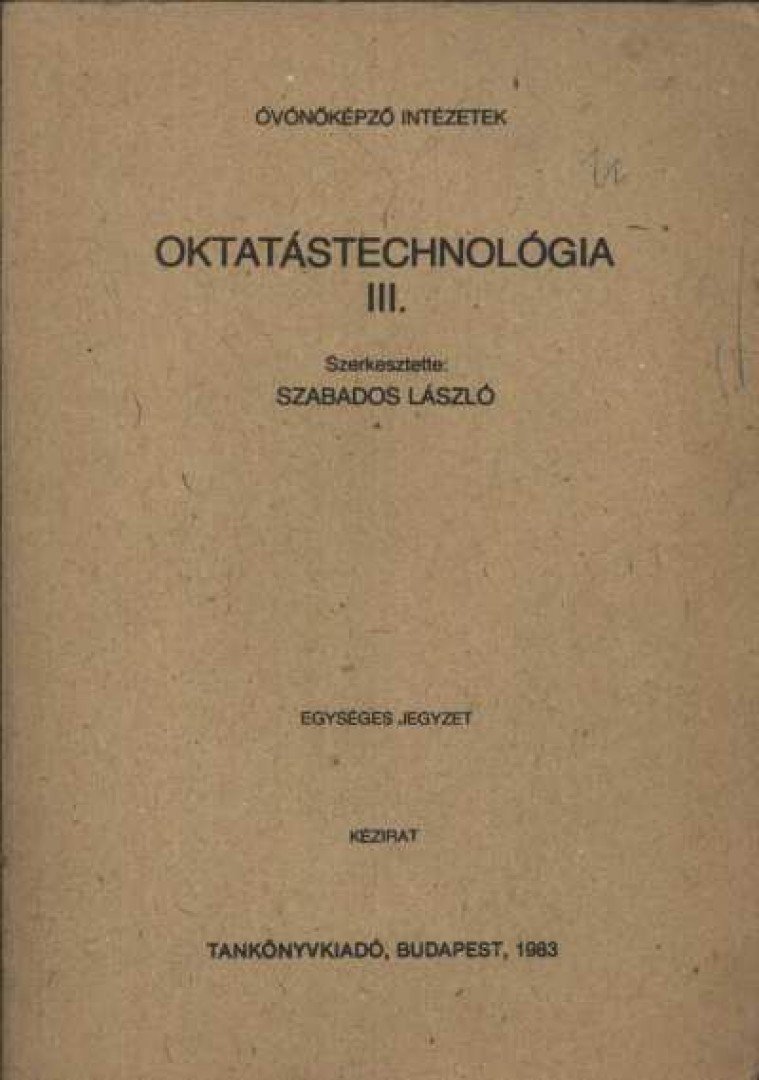 Szabados László - Oktatástechnológia III. [antikvár]