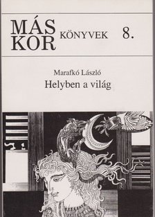 Marafkó László - Helyben a világ [antikvár]