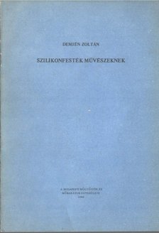 Demjén Zoltán - Szilikonfesték művészeknek [antikvár]