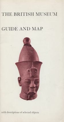 The British Museum - Guide and Map [antikvár]