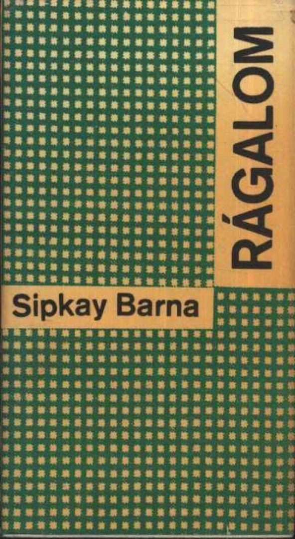 Sipkay Barna - Rágalom [antikvár]