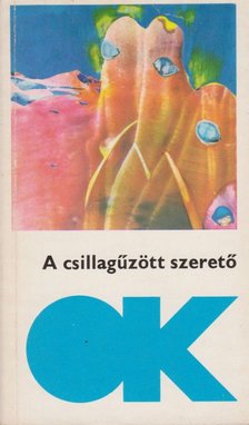 KUCZKA PÉTER - A csillagűzött szerető [antikvár]