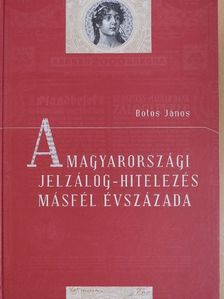 Botos János - A magyarországi jelzálog-hitelezés másfél évszázada [antikvár]