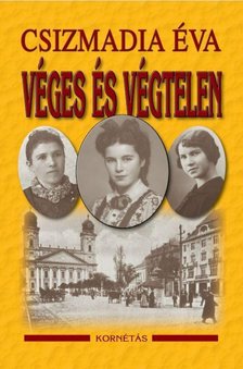 CSIZMADIA ÉVA - Véges és végtelen [antikvár]