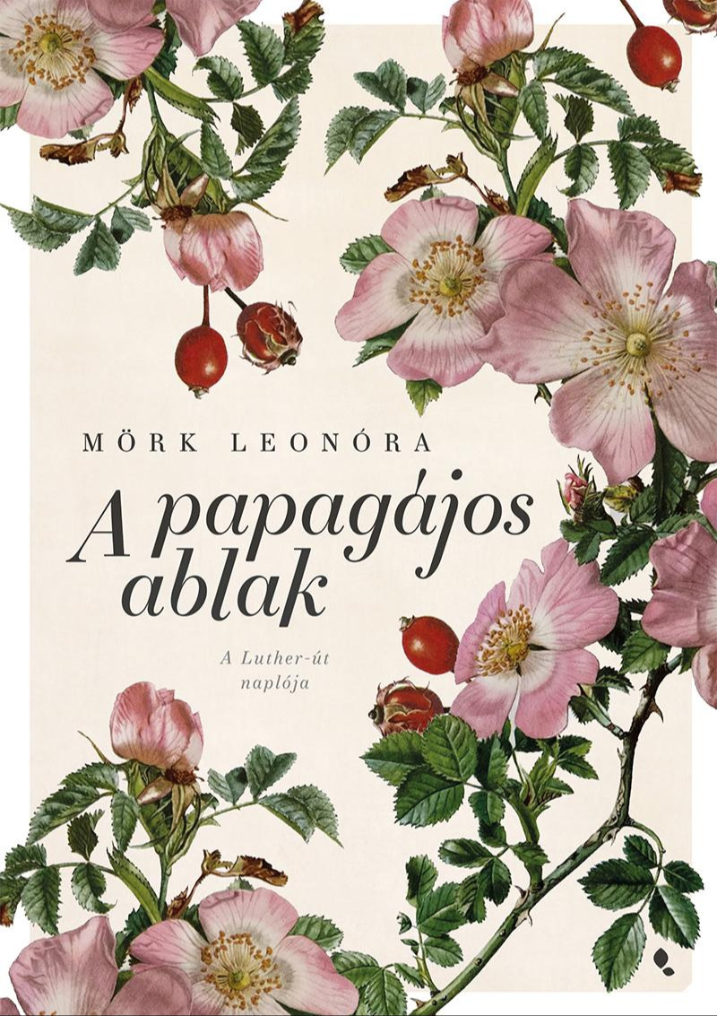 Mörk Leonóra - A papagájos ablak - új kiadás [eKönyv: epub, mobi]