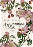 Mörk Leonóra - A papagájos ablak - új kiadás [eKönyv: epub, mobi]