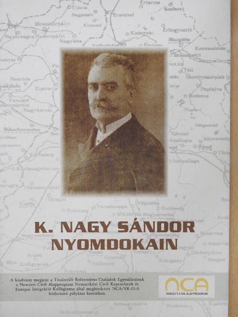 K. Nagy Sándor - K. Nagy Sándor nyomdokain [antikvár]