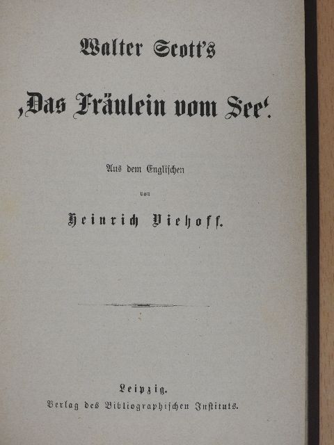 Sir Walter Scott - Walter Scott's "Das Fräulein vom See" (gótbetűs) [antikvár]