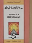Benkő Antal S. J. - Igaz-e, hogy... nem szekta a Hit Gyülekezete? [antikvár]