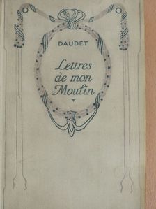 Alphonse Daudet - Lettres de mon Moulin [antikvár]