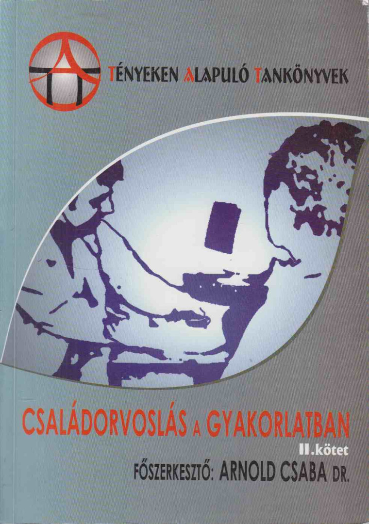 Arnold Csaba - Családorvoslás a gyakorlatban II. kötet [antikvár]