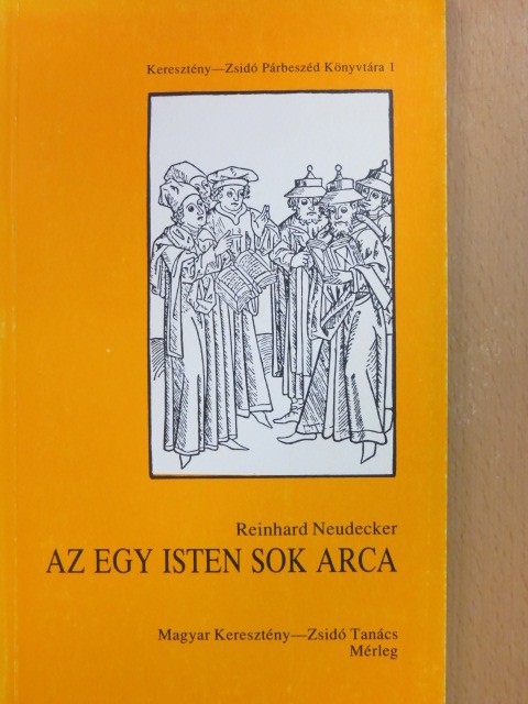 Reinhard Neudecker - Az egy Isten sok arca [antikvár]
