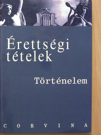 Dr. Mózer Ibolya - Érettségi tételek - Történelem [antikvár]