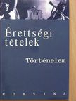 Dr. Mózer Ibolya - Érettségi tételek - Történelem [antikvár]