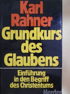 Karl Rahner - Grundkurs des Glaubens [antikvár]